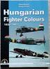 Hungarian Fighter Colours 1930-1945 vol.I.